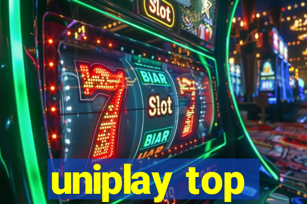 uniplay top